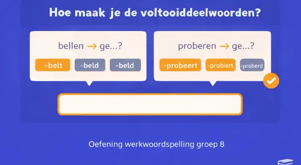 Oefening werkwoordspelling groep 8: hoe maak je voltooid deelwoorden? Kies het juiste antwoord voor 'bellen' en 'proberen'.
