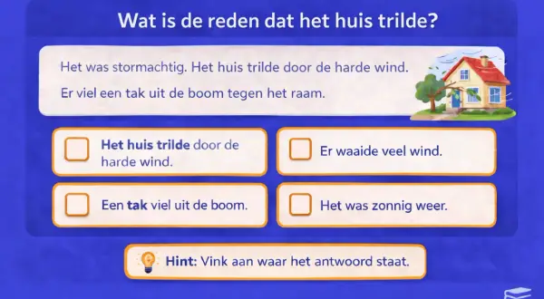 Oefening technisch lezen groep 4: het huis trilde door de harde wind. Kies het juiste antwoord.