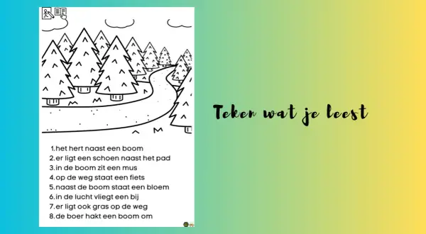 Teken wat je leest groep 4: een bos met een pad, bomen, een hert, een schoen, een mus, een fiets, een bloem, een bij, gras en een boer.