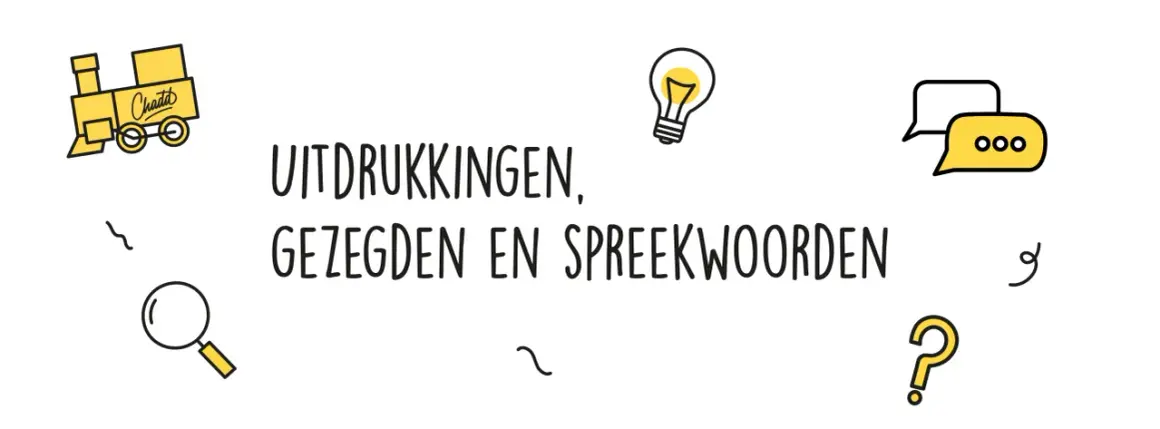 Een trein met "Chatt" erop, een gloeilamp, een vraagteken en tekst over bekende gezegden en spreekwoorden.