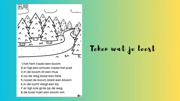 Teken wat je leest groep 4: een bos met een pad, bomen, een hert, een schoen, een mus, een fiets, een bloem, een bij, gras en een boer.